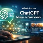 What do ads on ChatGPT mean for businesses